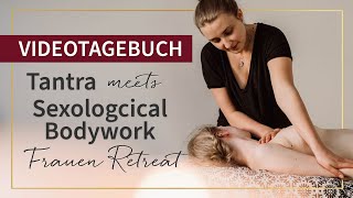 VLOG Tantra meets Sexological Bodywork Videotagebuch [upl. by Annaegroeg653]