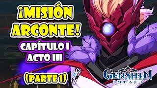 MISIÓN ARCONTE ✨ CAPÍTULO I ACTO III quotUNA NUEVA ESTRELLA EN ASCENSOquot PARTE 1 ⭐ GENSHIN IMPACT [upl. by Bear64]