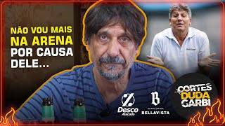 SÓ VOLTO NA ARENA QUANDO O RENATO SAIR DO GRÊMIO  Cortes do Duda [upl. by Eimaral]