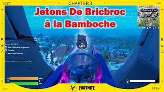 Trouver Des Jetons De Bricbroc à la Bamboche Fortnite Emplacement Jeton Bricbroc Fortnite [upl. by Rednaxela]