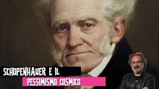 2 Schopenhauer la Volontà di Vivere e il pessimismo cosmico [upl. by Sanfourd]