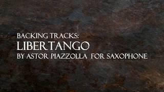 BACKING TRACKS quotLibertangoquotAstor Piazzolla for saxophone Alto [upl. by Piotr201]