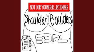 Shoulder Boulders Extended [upl. by Sualk]