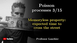 1303 Poisson processes  Memoryless property expected time to cross the street [upl. by Rodl]