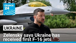 Zelensky says Ukraine has received first F16 jets • FRANCE 24 English [upl. by Anahgem399]