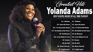 Yolanda Adams Greatest Hits Full Album  Best Gospel Music Of All Time Playlist 2024 🙏 [upl. by Nylsoj]