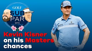 Kevin Kisner gets real about his Masters chances and Augusta National scouting report [upl. by Nonnac365]