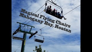 Magical Flying Chairs  Mahogany Bay Roatan [upl. by Fenton]