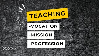 Teaching as a Vocation Mission and Profession  Professional Education LET REVIEW [upl. by Lemmie476]