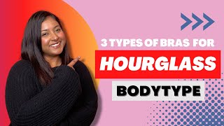 3 Types of Bras for Hourglass Body Type [upl. by Silver]