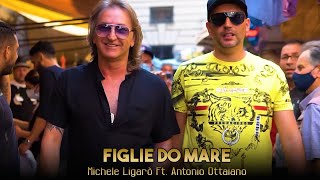 Michele Ligarò Ft Antonio Ottaiano  Figlie Do Mare Video Ufficiale 2020 [upl. by Nosliw]