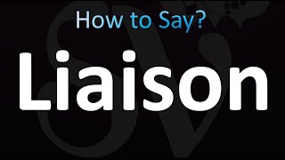 How to Pronounce Liaison Correctly [upl. by Carlita29]