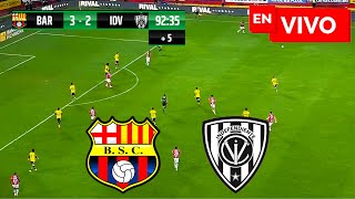 🔴 BARCELONA VS INDEPENDIENTE DEL VALLE EN VIVO Y EN DIRECTO  LIGA ECUATORIANA LIGA PRO [upl. by Carie]