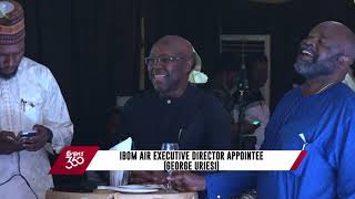 IBOM AIR EXECUTIVE DIRECTOR APPOINTEE GEORGE URIESI [upl. by Cohla]