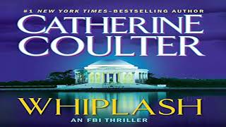 FBI Thriller 14 Whiplash by Catherine Coulter Audiobook [upl. by Llerrehs239]