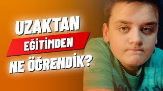 Uzaktan Eğitimden Ne Öğrendik [upl. by Drhcir]