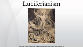 Luciferianism [upl. by Naujak848]