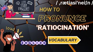 How to say Ratiocination  Pronunciation of Ratiocination  Learn English With Sandeep Sir [upl. by Leugimsiul553]