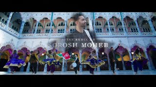 Sorosh Moheb  Attan Remix 20  New Mast Attan Remix 2024  یک ریمکس مست اتن از سروش محب [upl. by Keg815]