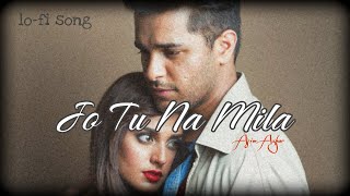 Jo tu na mila  ❤️Asim Azhar song lofi versionlofi music love bollywood azimazhar song [upl. by Tore618]