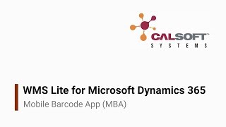 WMS Lite for Microsoft Dynamics 365  Mobile Barcode App [upl. by Durning]