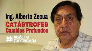 Ing ALBERTO ZECUA Catástrofes y Cambios Planetarios en el Futuro insolitaexperiencia GoYohanan [upl. by Dyal]