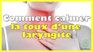 Comment calmer la toux d une laryngite [upl. by Cyna]