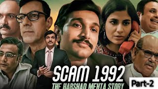 Scam 1992 Full Movie  Part 02  Harshad Mehta [upl. by Karil912]