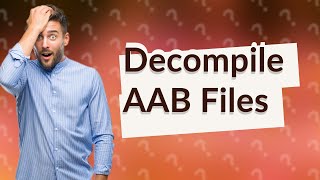 How to decompile an AAB file [upl. by Anaud98]