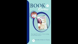 Book Review ‘The Light We Carry Overcoming in Uncertain Times by Michelle Robinson Obama [upl. by Eddie]