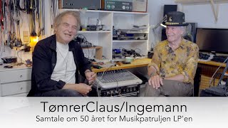 Musikpatruljen Interview med TømrerClaus og Peter Ingemann om LPen quotMusikpatruljenquot 50 år [upl. by Rayshell293]