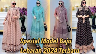 MODEL BAJU GAMIS SPESIAL HARI RAYA IDUL FITRI 2024 DAN SEGALA ACARA HARGA TERJANGKAU [upl. by Aenitsirhc]