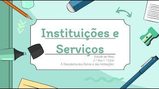 Instituições e Serviços 2º Ano [upl. by Lawan358]