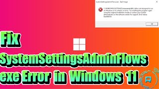 How to Fix SystemSettingsAdminFlowsexe Error [upl. by Martinelli]