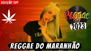 Reggae Remix do Maranhão 2023  O Melhor do Reggae [upl. by Yuri495]