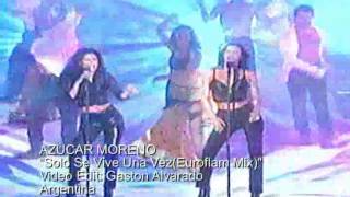 AZUCAR MORENO Solo Se Vive Una VezEuroflam Mix [upl. by Fianna]