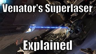 Venatorclass Star Destroyers Superlaser Explained [upl. by Anecusa961]