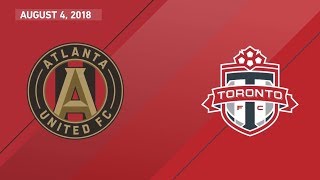 Match Highlights Toronto FC at Atlanta United FC  August 04 2018 [upl. by Arriec418]