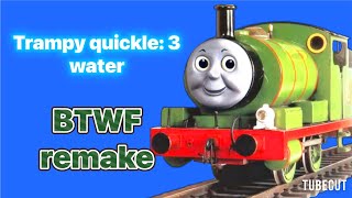 Trampy quickle 3 water BTWF remake [upl. by Esnahc210]