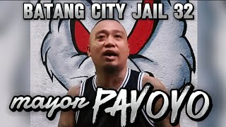 Mayor Payoyo Batang City Jail 32 [upl. by Ardnuhsal]