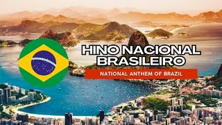 🇧🇷 National Anthem of Brazil  Hino Nacional Brasileiro [upl. by Britte543]