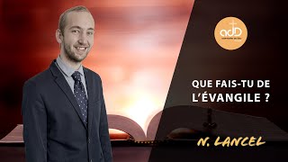 Que fais tu de lEvangile  Nathan Lancel [upl. by Berty]