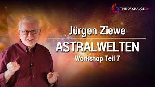 Astralwelten  Workshop mit Jürgen Ziewe TEIL 7 [upl. by Gunilla]