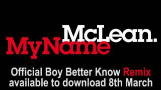 McLean  My Name Boy Better Know remix  OUT NOW [upl. by Naitsirhc]