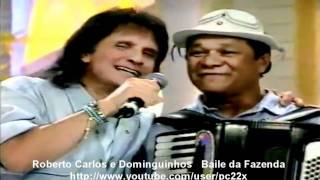 Roberto Carlos e Dominguinhos Baile da Fazenda [upl. by Emie]