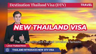 Thailand Introduces Exciting New Visa Destination Thailand Visa DTV [upl. by Oicirtap]