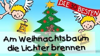 Am Weihnachtsbaum die Lichter brennen  Die besten Weihnachts und Winterlieder  Kinderlieder [upl. by Loeb572]