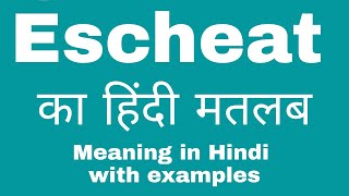 Escheat Meaning in Hindi [upl. by Nosilla]