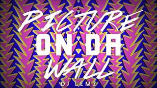 Picture On The Wall DJ LEMZ REMIX [upl. by Arnst959]