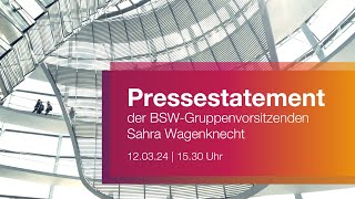 Pressestatement der BSWGruppenvorsitzenden Sahra Wagenknecht [upl. by Norrad70]